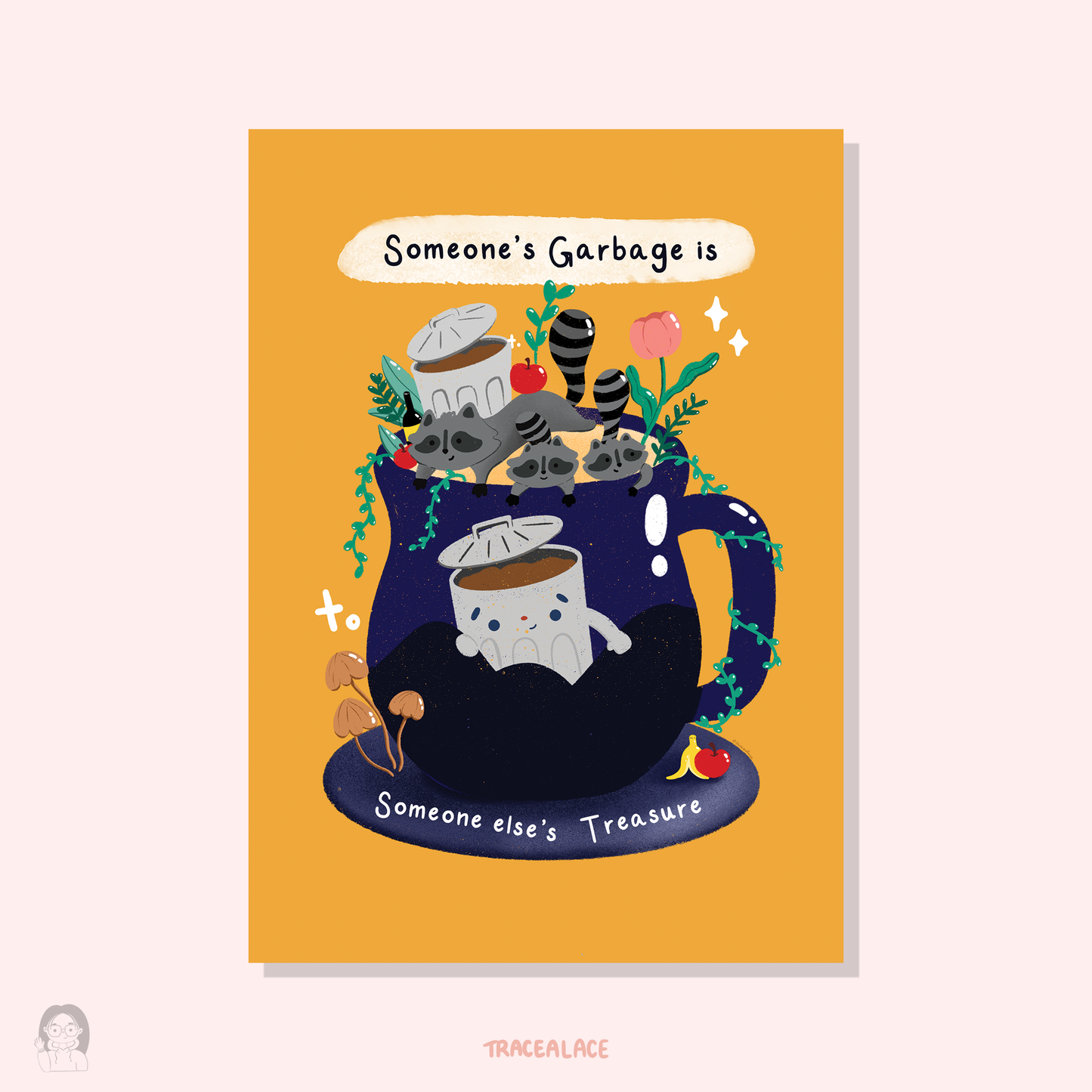 Someone's Garbage is Someone's Treasure Roy the Raccoon Art Print