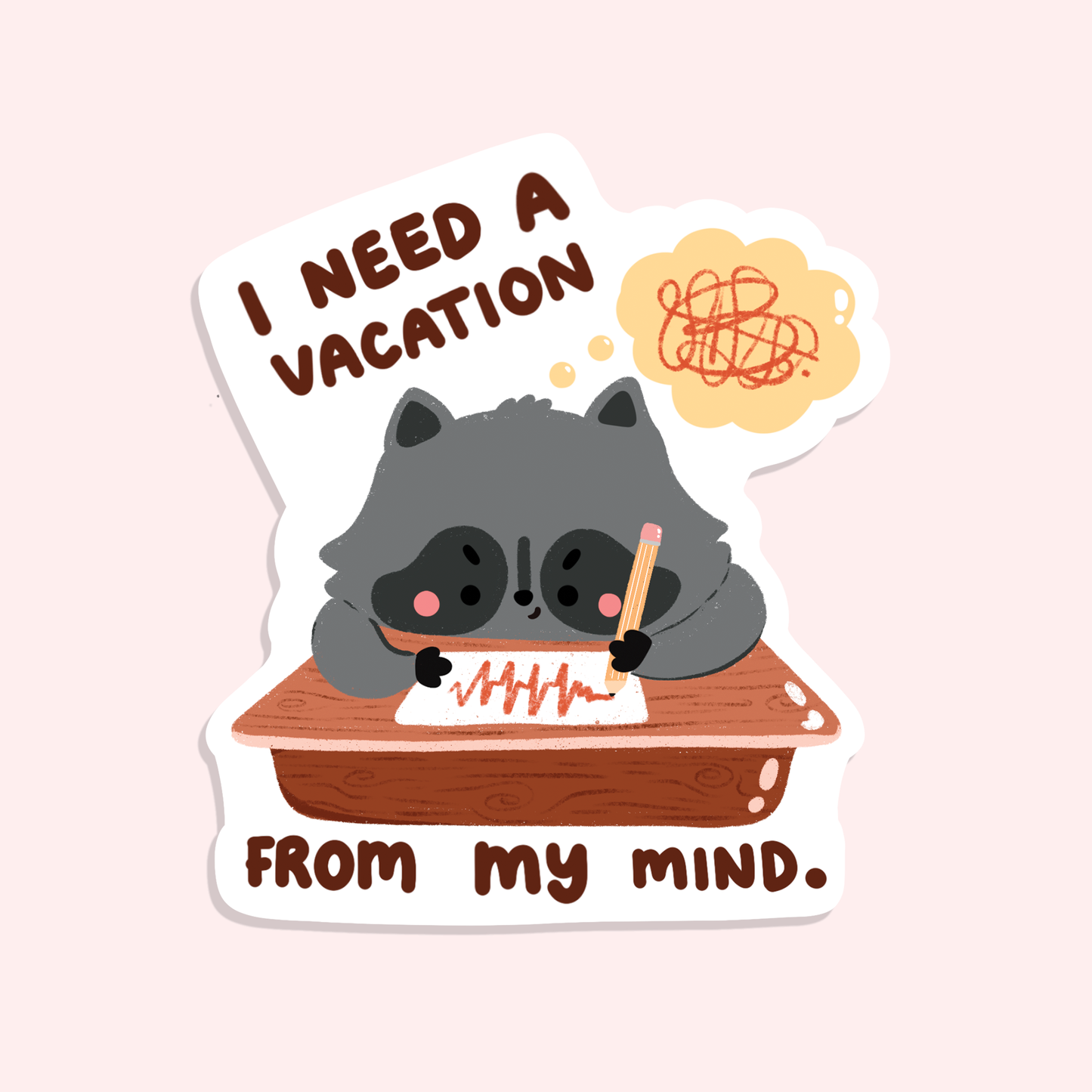 I need a vacation from my mind Sticker