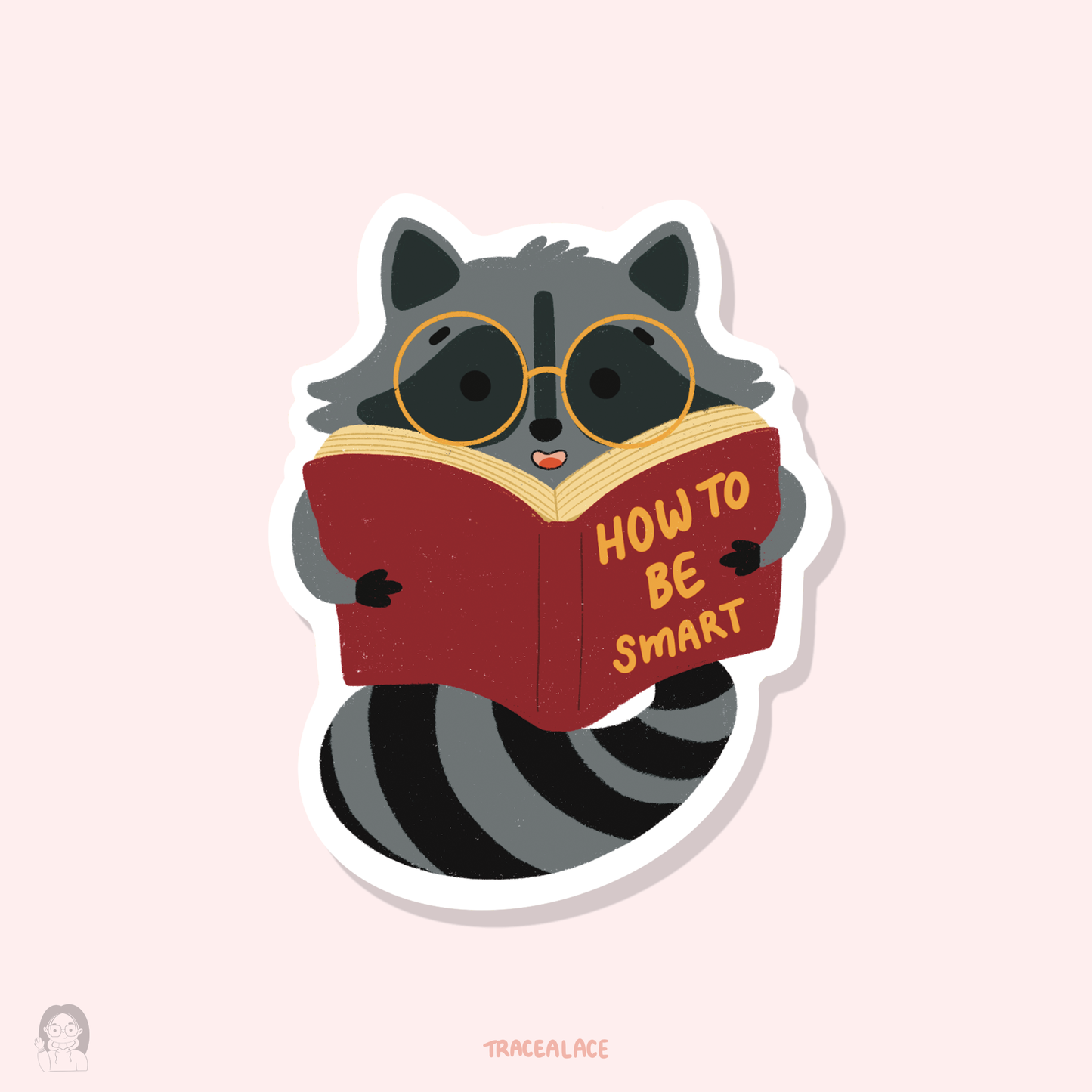 How to be Smart Raccoon Sticker (Roy the Raccoon)